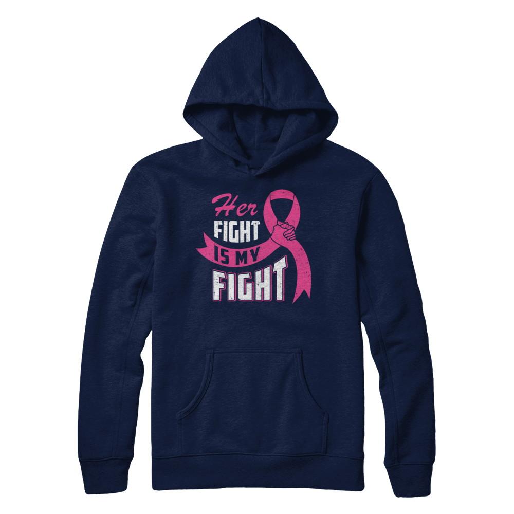 Her Fight is My Fight Breast Cancer Awareness Pink Ribbon-T-Shirt & Hoodie-Pullover Hoodie-Navy