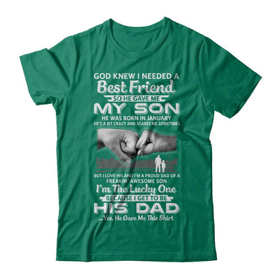 I Needed A Best Friend He Gave Me My Son January Dad-T-Shirt & Hoodie-Classic T-Shirt-Kelly Green