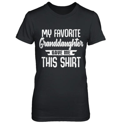 My Favorite Granddaughter Gave Me This-T-Shirt & Hoodie-Women's T-Shirt-Black