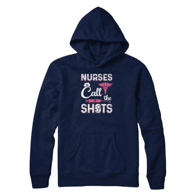 Nurses Call The Shots Funny-T-Shirt & Tank Top-Pullover Hoodie-Navy