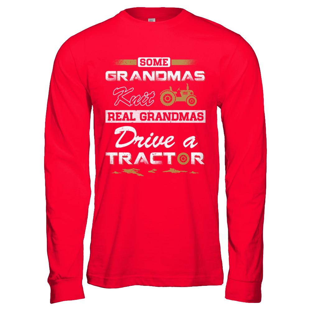 Some Grandmas Knit Real Grandmas Drive A Tractor Farmer-T-Shirt & Hoodie-Long Sleeve T-Shirt-Red