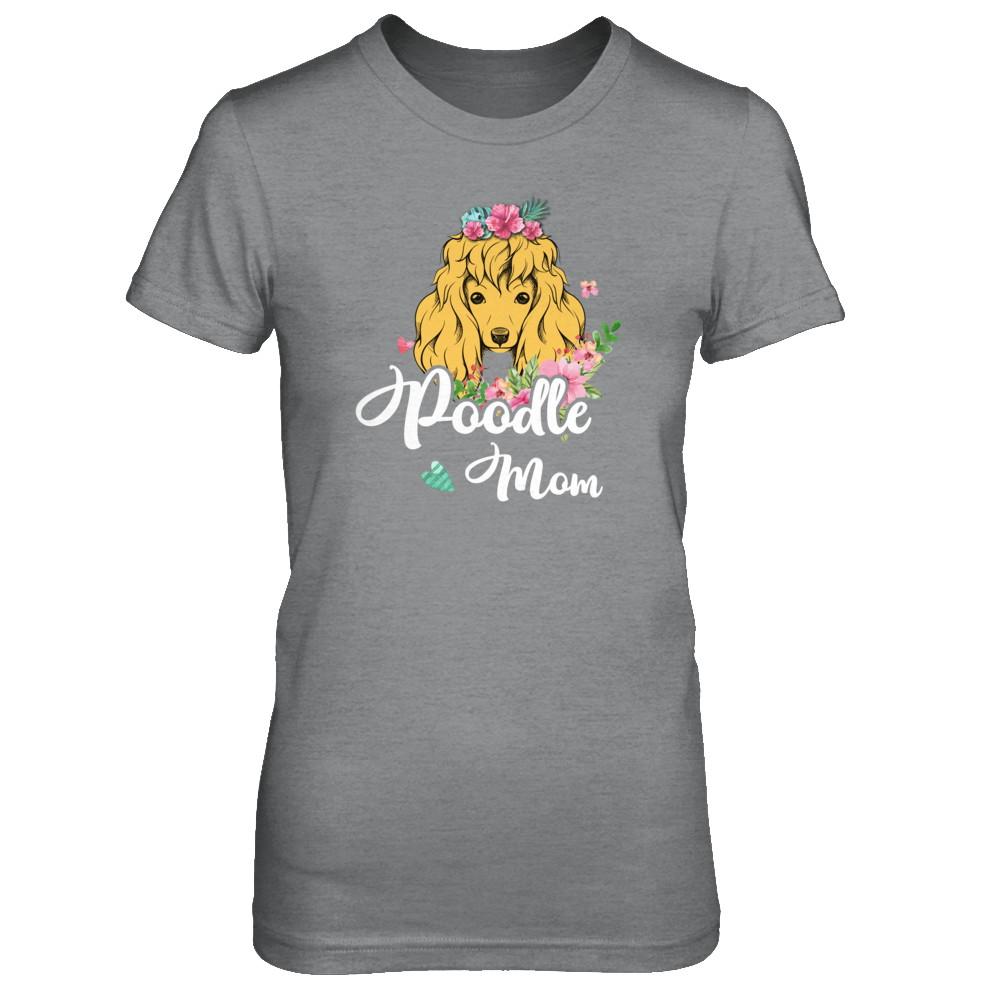 Poodle Mom Funny Dog Mom Gift Idea-T-Shirt & Tank Top-Women's T-Shirt-Sport Grey