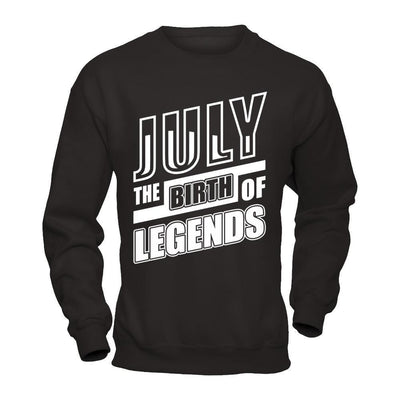 July The Birth Of Legends-T-Shirt & Hoodie-Crewneck Sweatshirt-Black