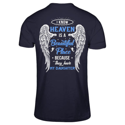 I Know Heaven Is A Beautiful Place Because They Have My Daughter-T-Shirt & Hoodie-Premium T-Shirt-Midnight Navy