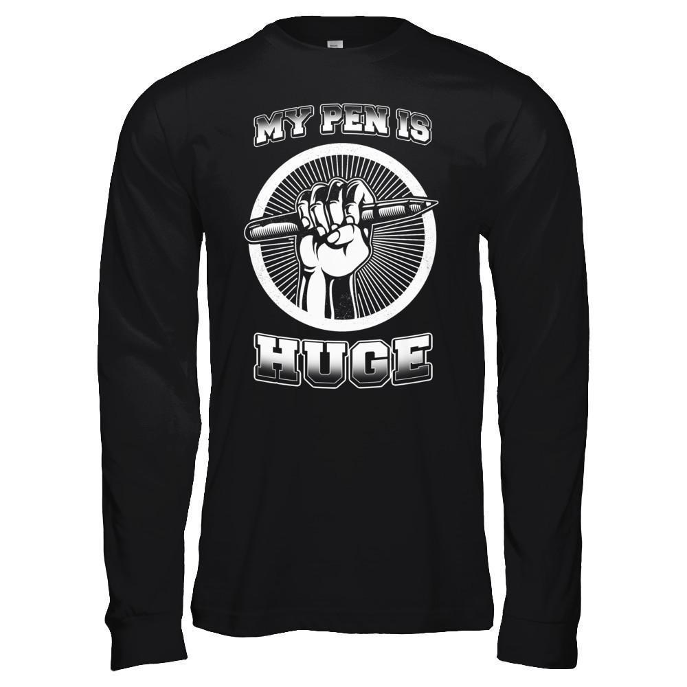My Pen Is Huge-T-Shirt & Hoodie-Long Sleeve T-Shirt-Black