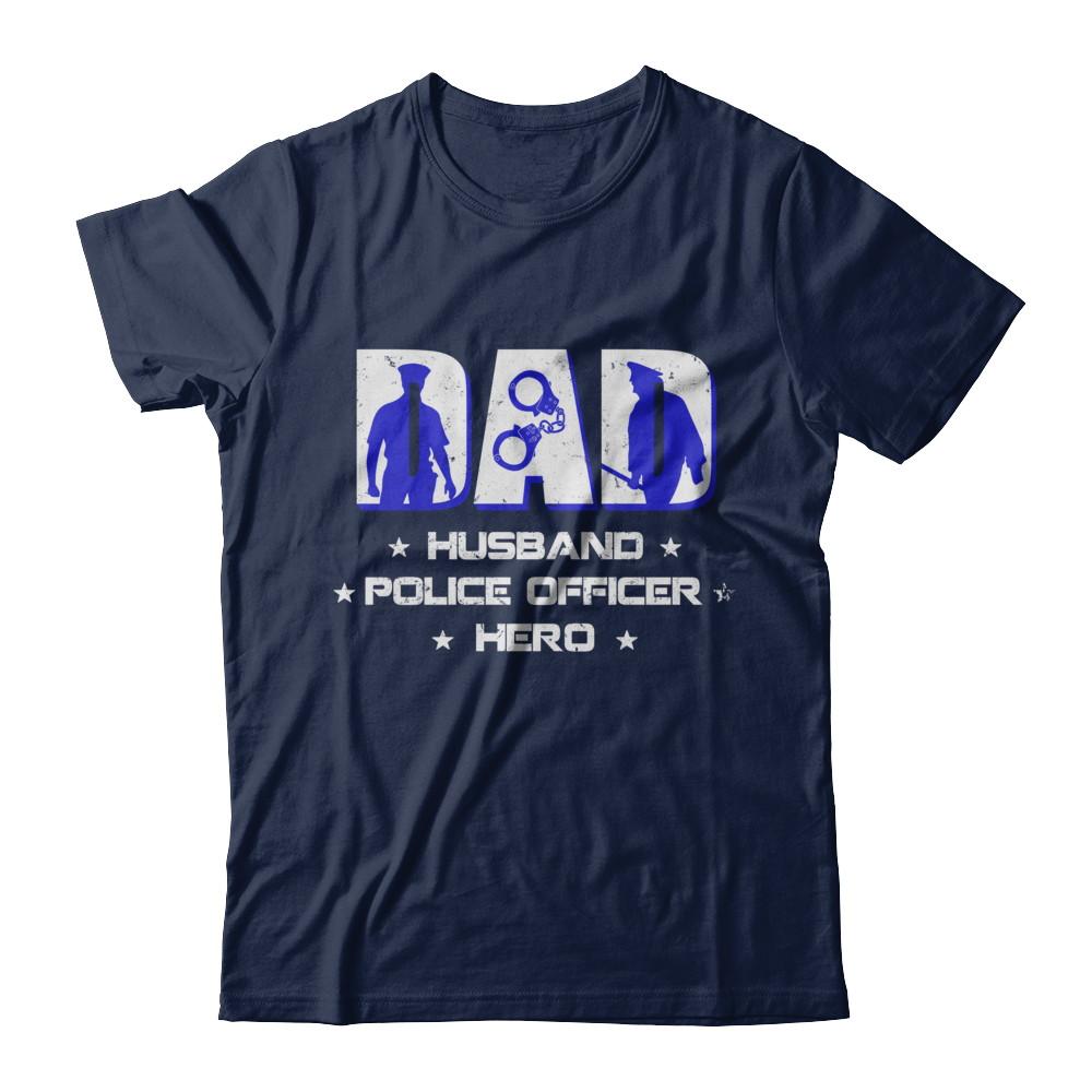 Dad Husband POLICE OFFICER Hero PoliceMan Fathers Day-T-Shirt & Hoodie-Classic T-Shirt-Navy