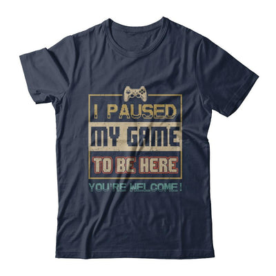 Vintage I Paused My Game To Be Here Funny Gifts Gamers-T-Shirt & Hoodie-Classic T-Shirt-Navy