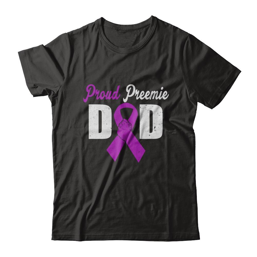 Fathers Day Proud Preemie Dad Premature Birth Awareness