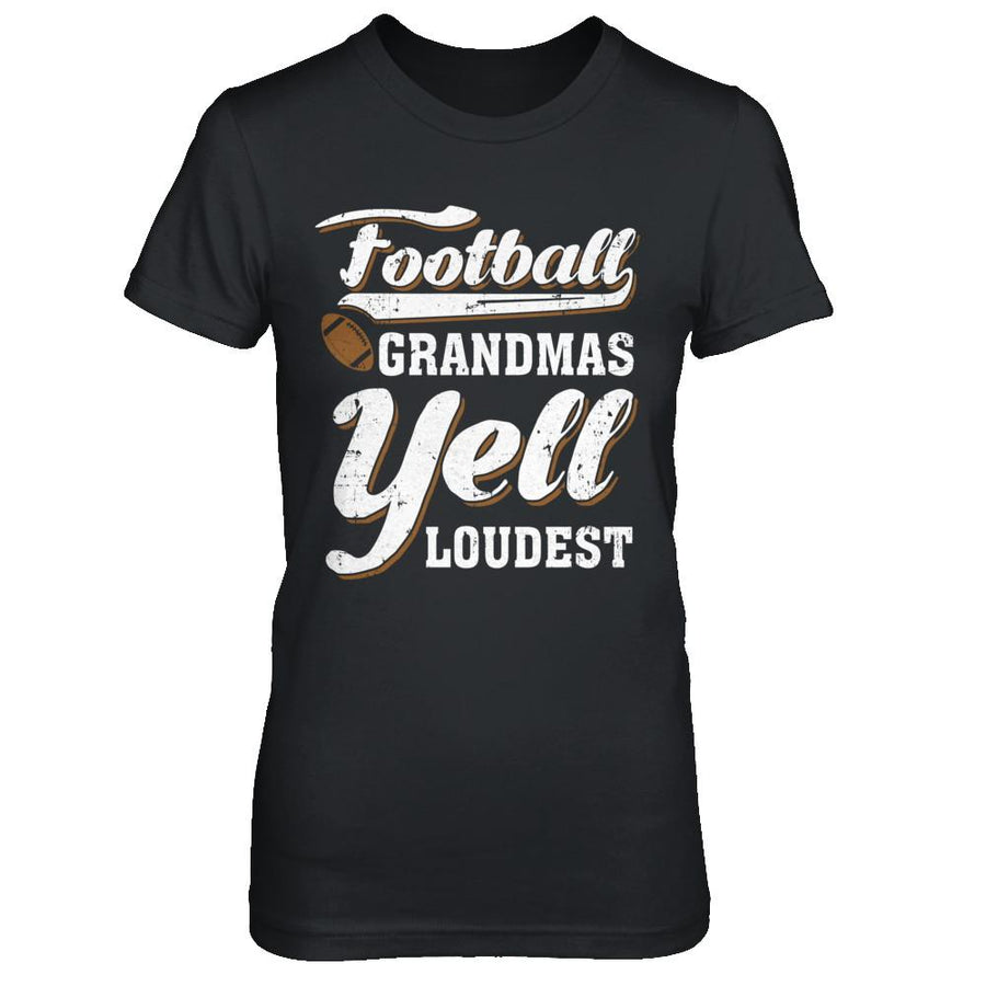 Football Grandmas Yell Loudest-T-Shirt & Hoodie-Women's T-Shirt-Black