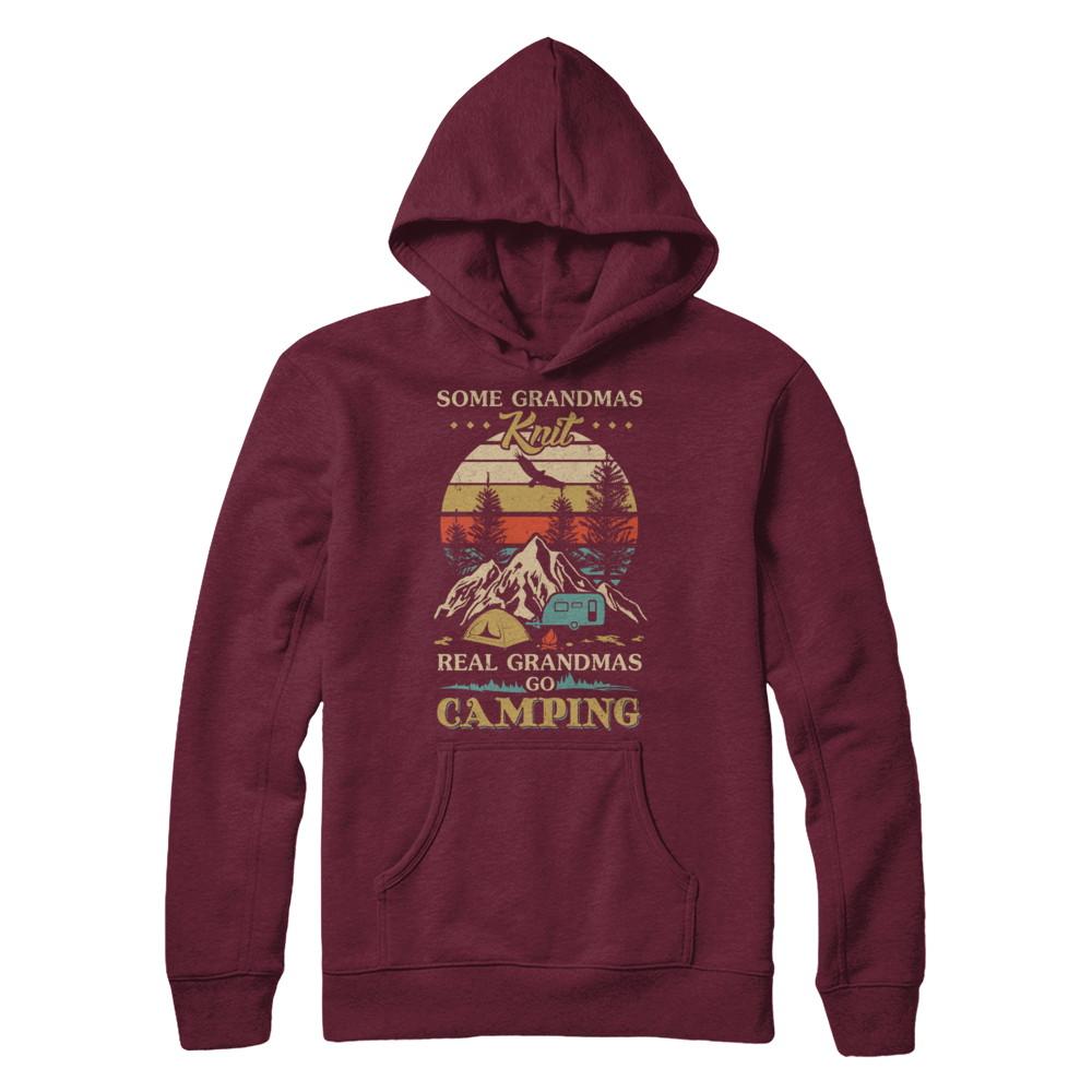 Some Grandmas Knit Real Grandmas Go Camping-T-Shirt & Hoodie-Pullover Hoodie-Maroon