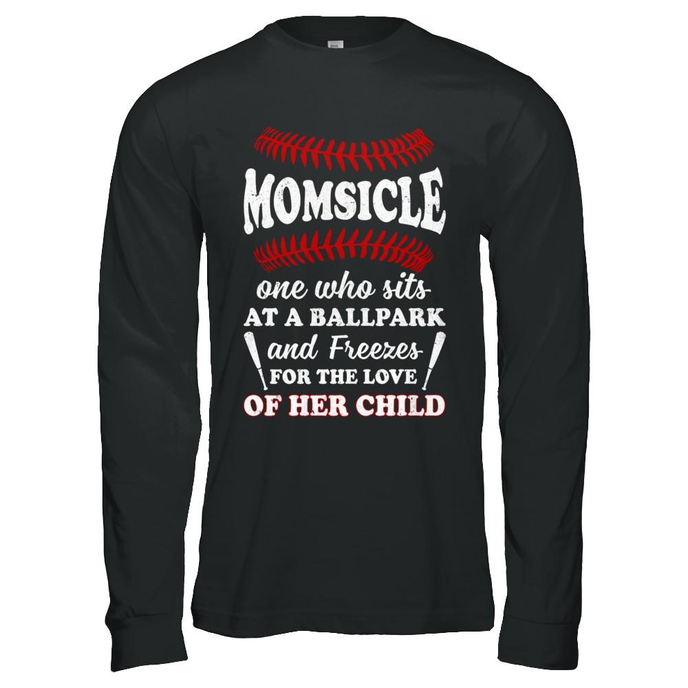 Momsicle One Who Sits At A Ballpark Mom Baseball-T-Shirt & Hoodie-