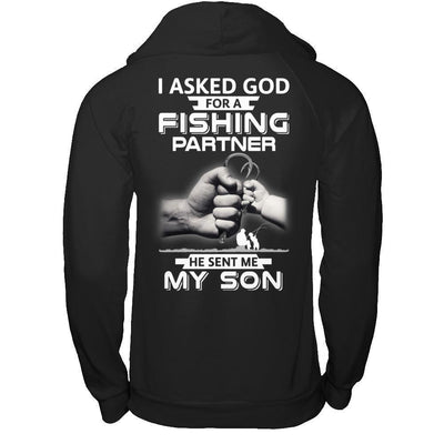 I Asked God For A Fishing Partner He Sent Me My Son-T-Shirt & Hoodie-Pullover Hoodie-Black