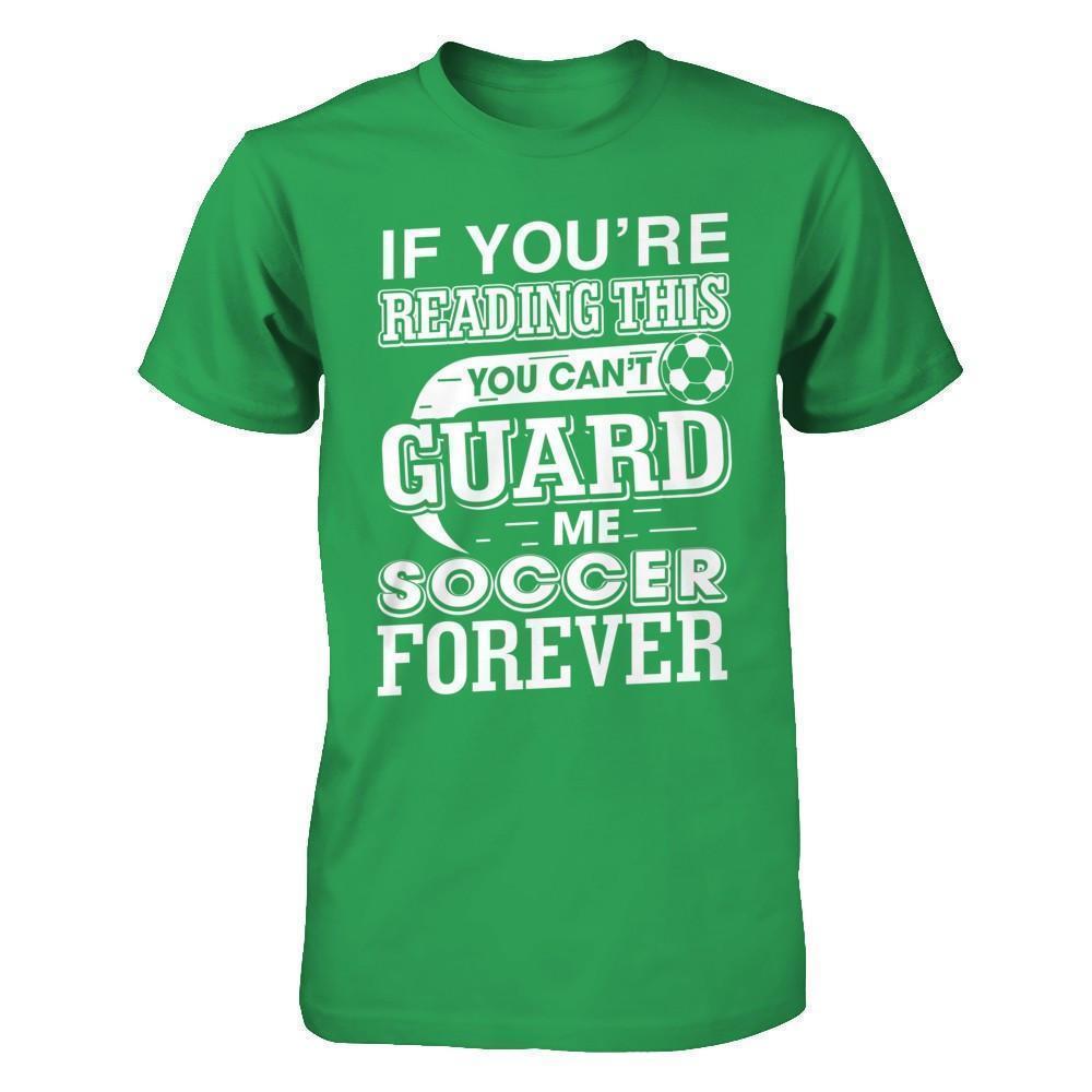 If You're Reading This You Can't Guard-T-Shirt & Hoodie-Premium T-Shirt-Kelly Green