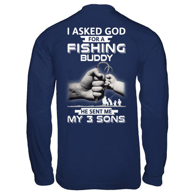 I Asked God For A Fishing Buddy He Sent Me My Three Sons-T-Shirt & Hoodie-Long Sleeve T-Shirt-Navy