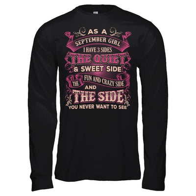 As A September Girl I Have 3 Sides Birthday Gift-T-Shirt & Hoodie-Long Sleeve T-Shirt-Black