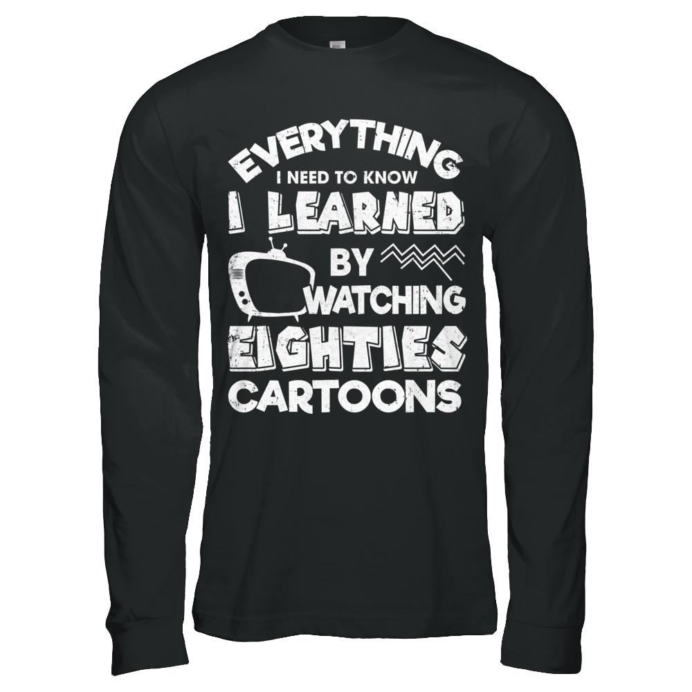 Everything I Need To Know Eighties Cartoons-T-Shirt & Hoodie-Long Sleeve T-Shirt-Black