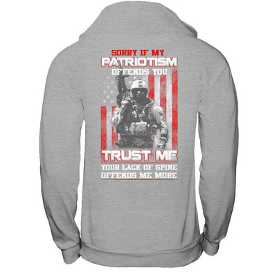 Sorry If My Patriotism Offends You Trust Me Your Lack Of Spine Offends Me More-T-Shirt & Hoodie-Pullover Hoodie-Sport Grey