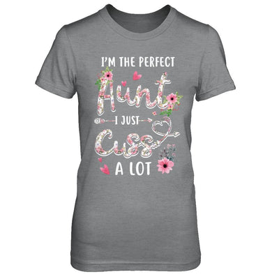 I'm The Perfect Aunt I Just Cuss A Lot-T-Shirt & Hoodie-Women's T-Shirt-Sport Grey