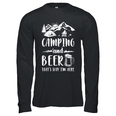 Funny Drinking Camping And Beer Why I'm Here-T-Shirt & Hoodie-Long Sleeve T-Shirt-Black