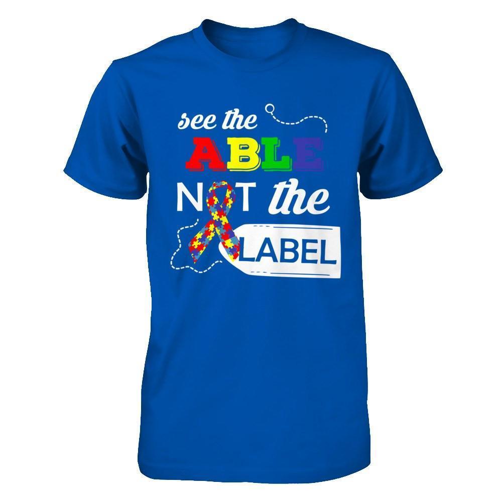 See The Able Not The Label Autism Awareness Month-T-Shirt & Hoodie-Premium T-Shirt-Royal