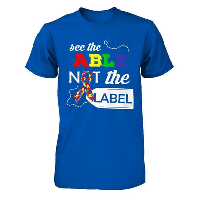 See The Able Not The Label Autism Awareness Month-T-Shirt & Hoodie-Premium T-Shirt-Royal