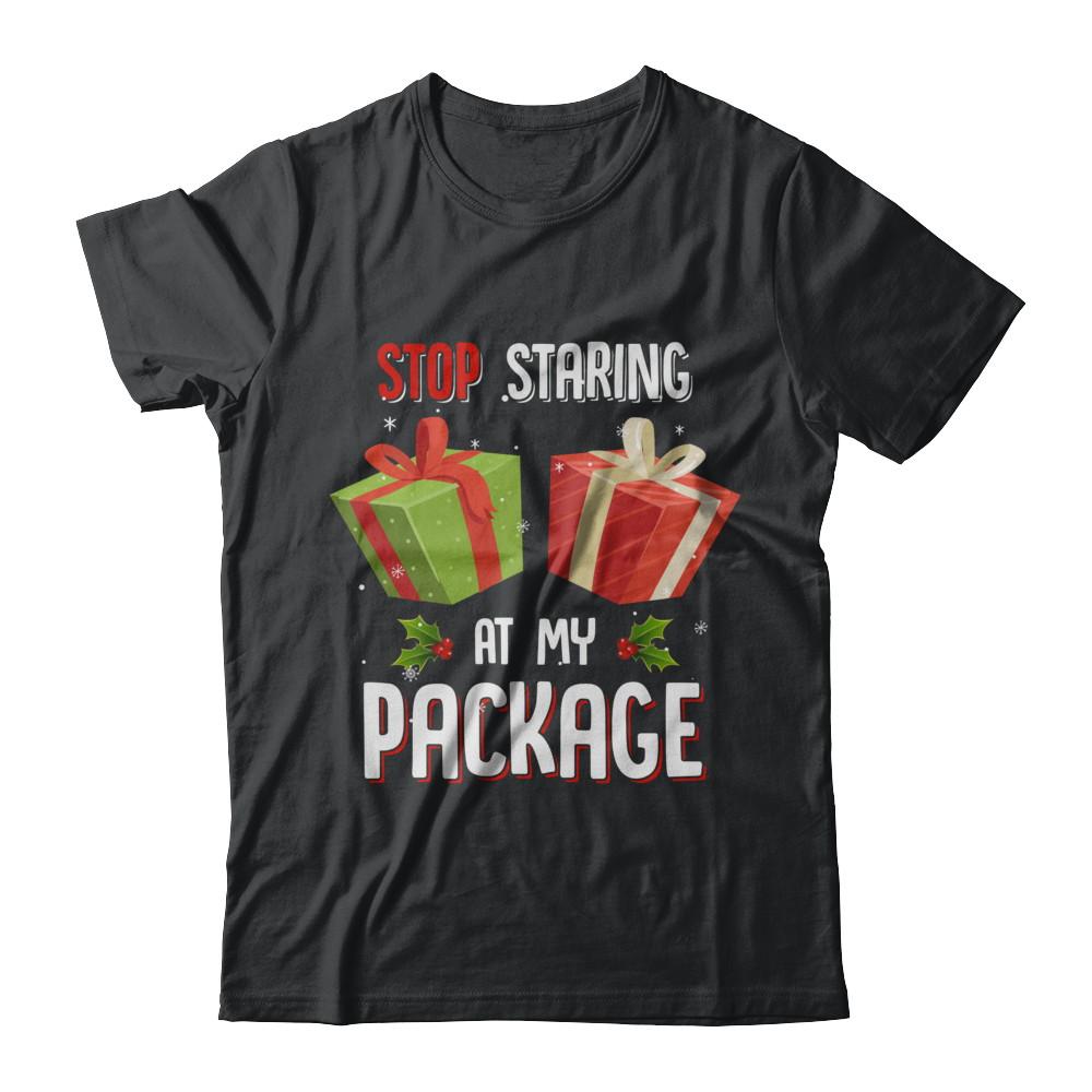Stop Staring At My Package Funny Christmas-T-Shirt & Sweatshirt-Classic T-Shirt-Black