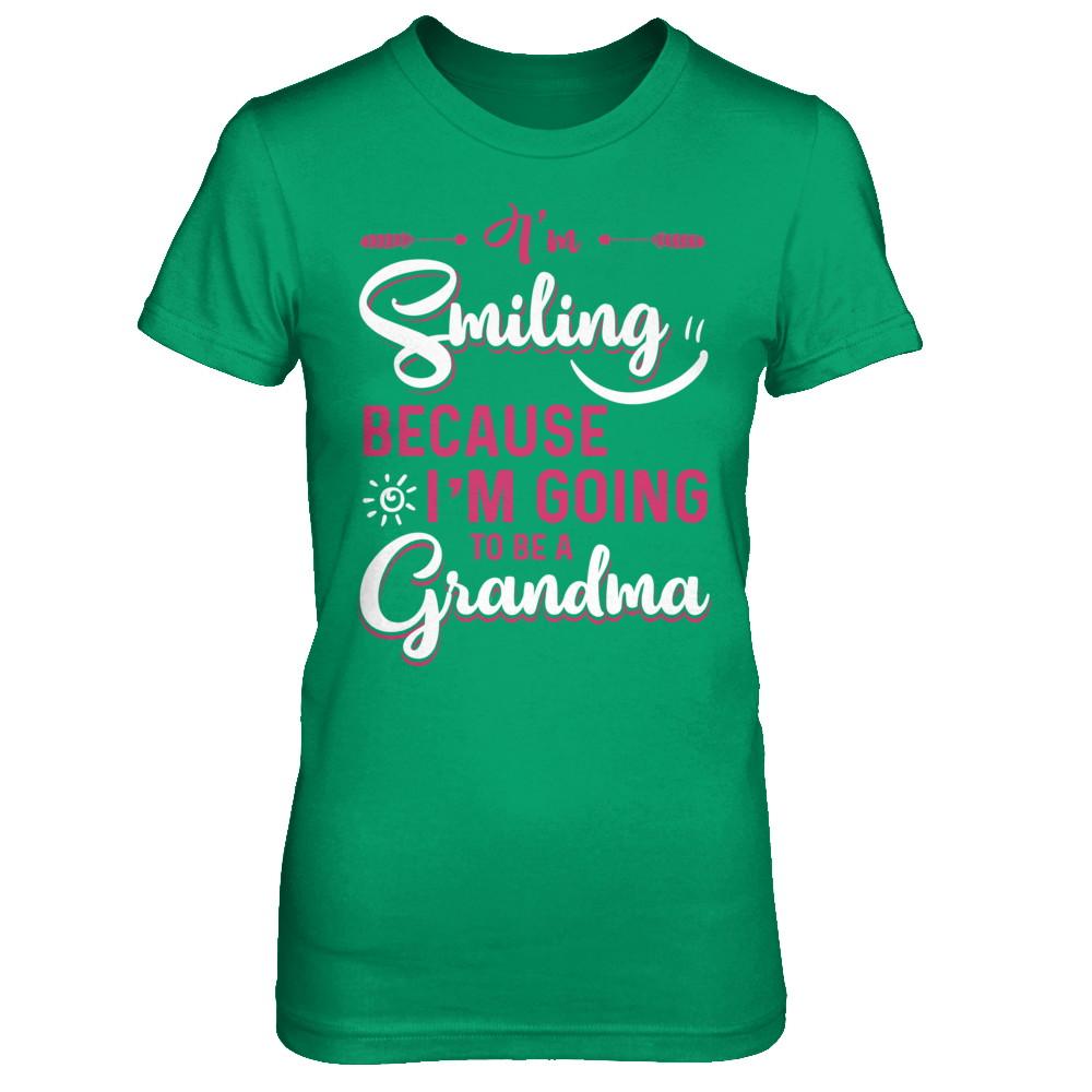 I'm Smiling Because I'm Going To Be A Grandma-T-Shirt & Hoodie-Women's T-Shirt-Irish Green
