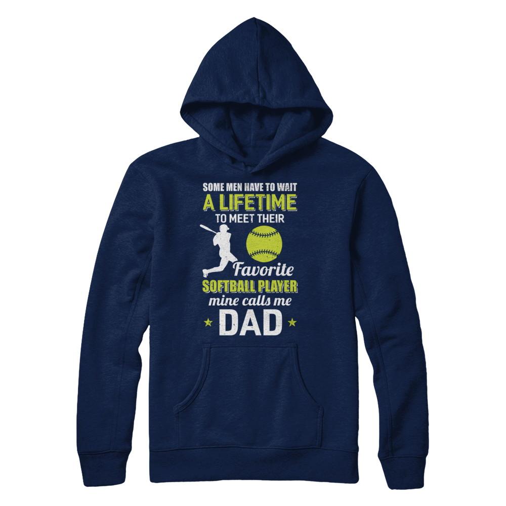 Funny My Favorite Softball Player Calls Me Dad-T-Shirt & Hoodie-