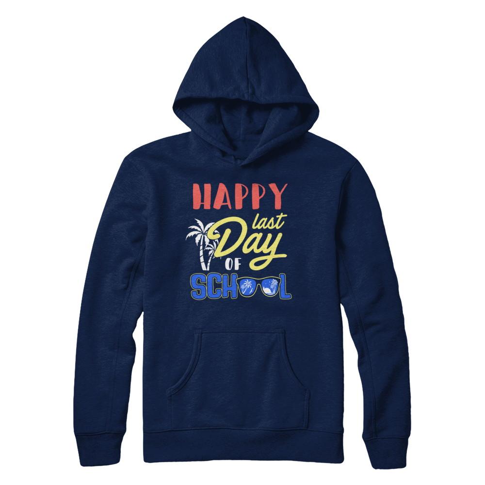Happy Last Day Of School Students Teachers Graduated-T-Shirt & Hoodie-Pullover Hoodie-Navy