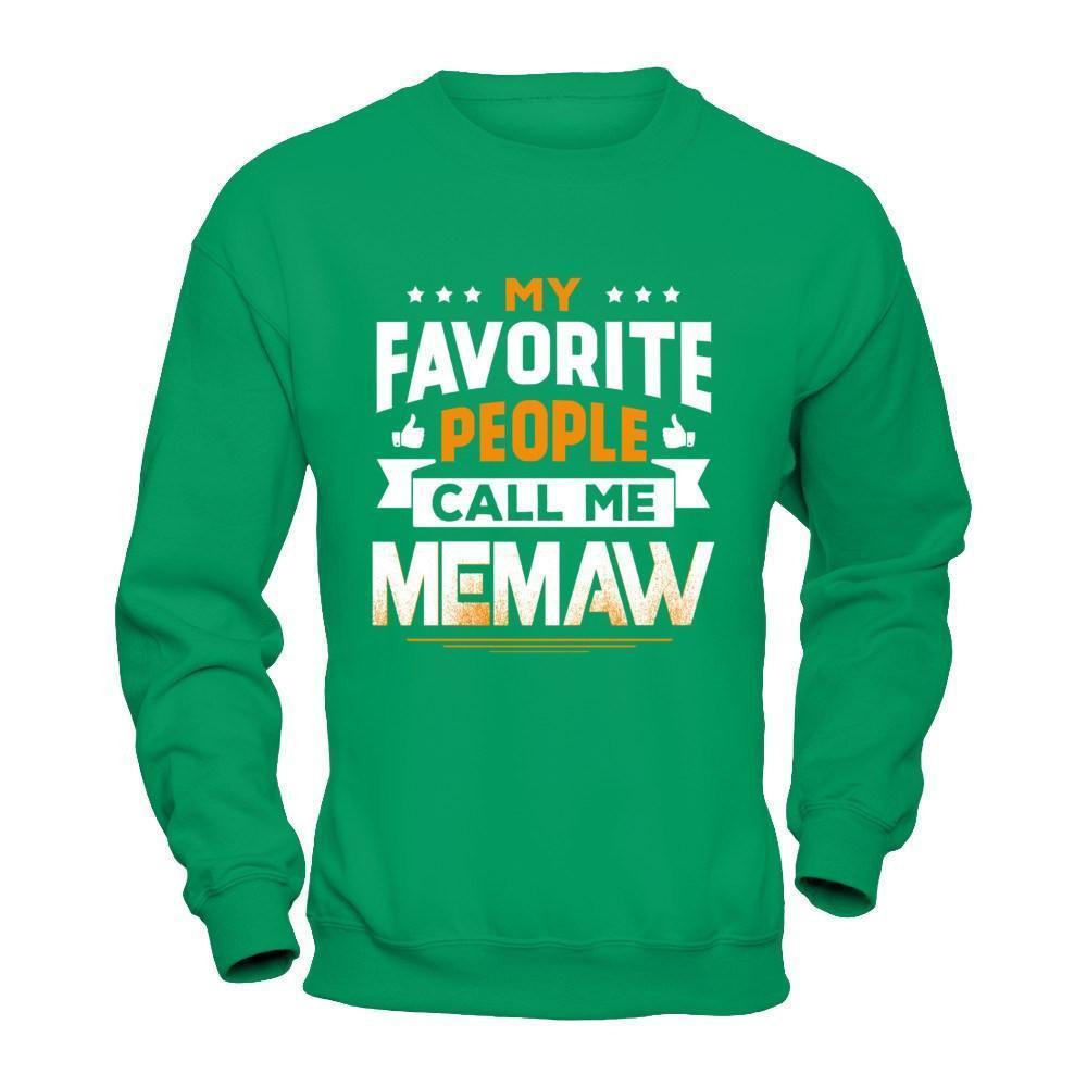 My Favorite People Call Me Memaw-T-Shirt & Hoodie-Crewneck Sweatshirt-Irish Green