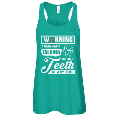 Warning I May Start Taking About Teeth At Any Time-T-Shirt & Tank Top-Women's Flowy Racerback Tank-Kelly