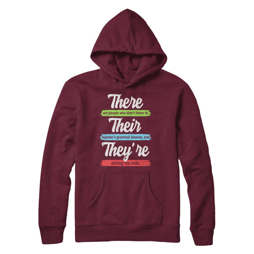 There Their And They're Funny Grammar Teacher-T-Shirt & Hoodie-Pullover Hoodie-Maroon