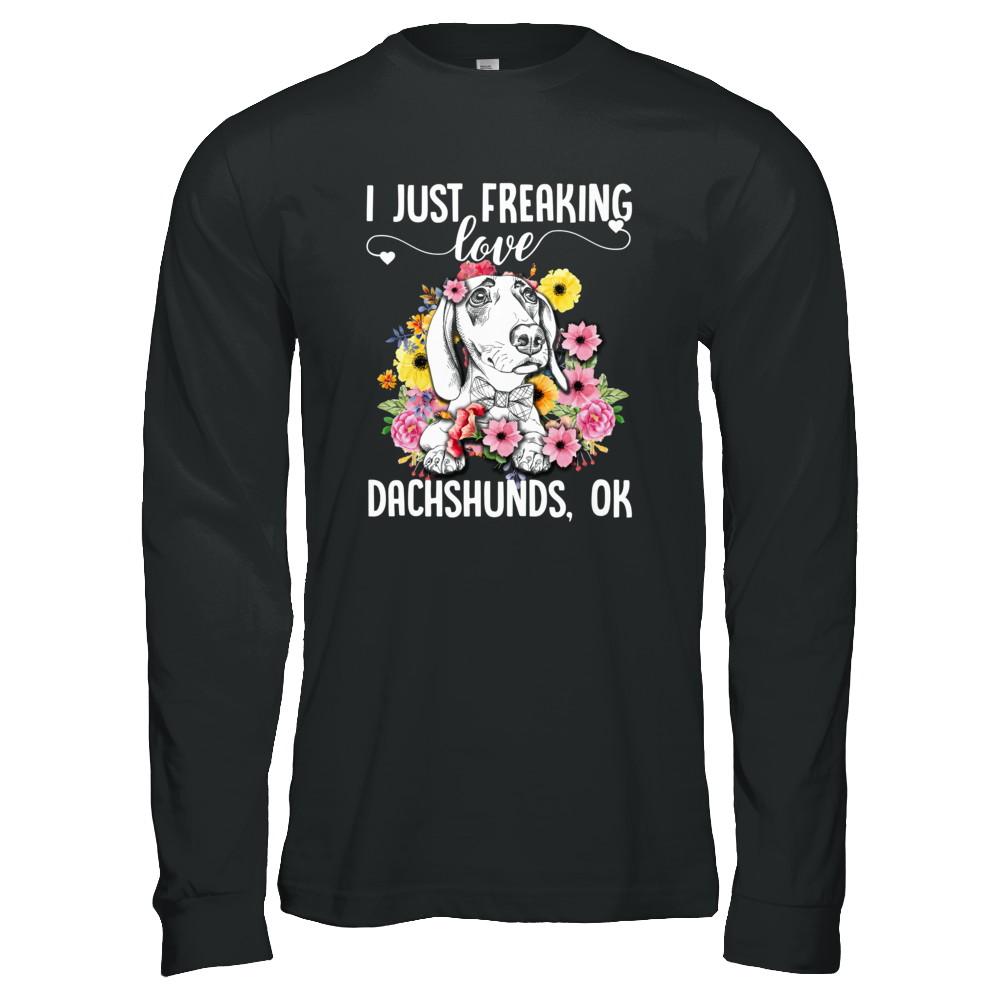 Dog I Just Freaking Love Dachshund-T-Shirt & Tank Top-