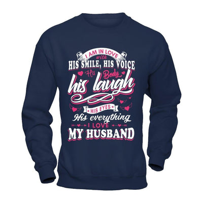 I Am In Love With His Smile His Voice His Body His Laugh-T-Shirt & Hoodie-Crewneck Sweatshirt-Navy