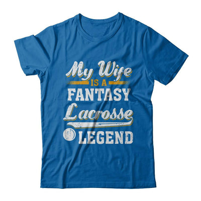 My Wife Is A Fantasy Lacrosse Legend-T-Shirt & Hoodie-Classic T-Shirt-Royal