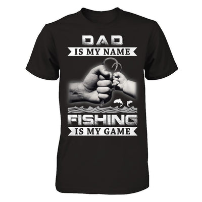 Dad Is My Name Fishing Is My Game-T-Shirt & Hoodie-Classic T-Shirt-Black