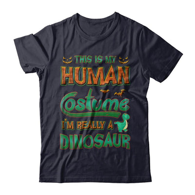 Halloween This Is My Human Costume I'm Really A Dinosaur-T-Shirt & Hoodie-Premium T-Shirt-Midnight Navy