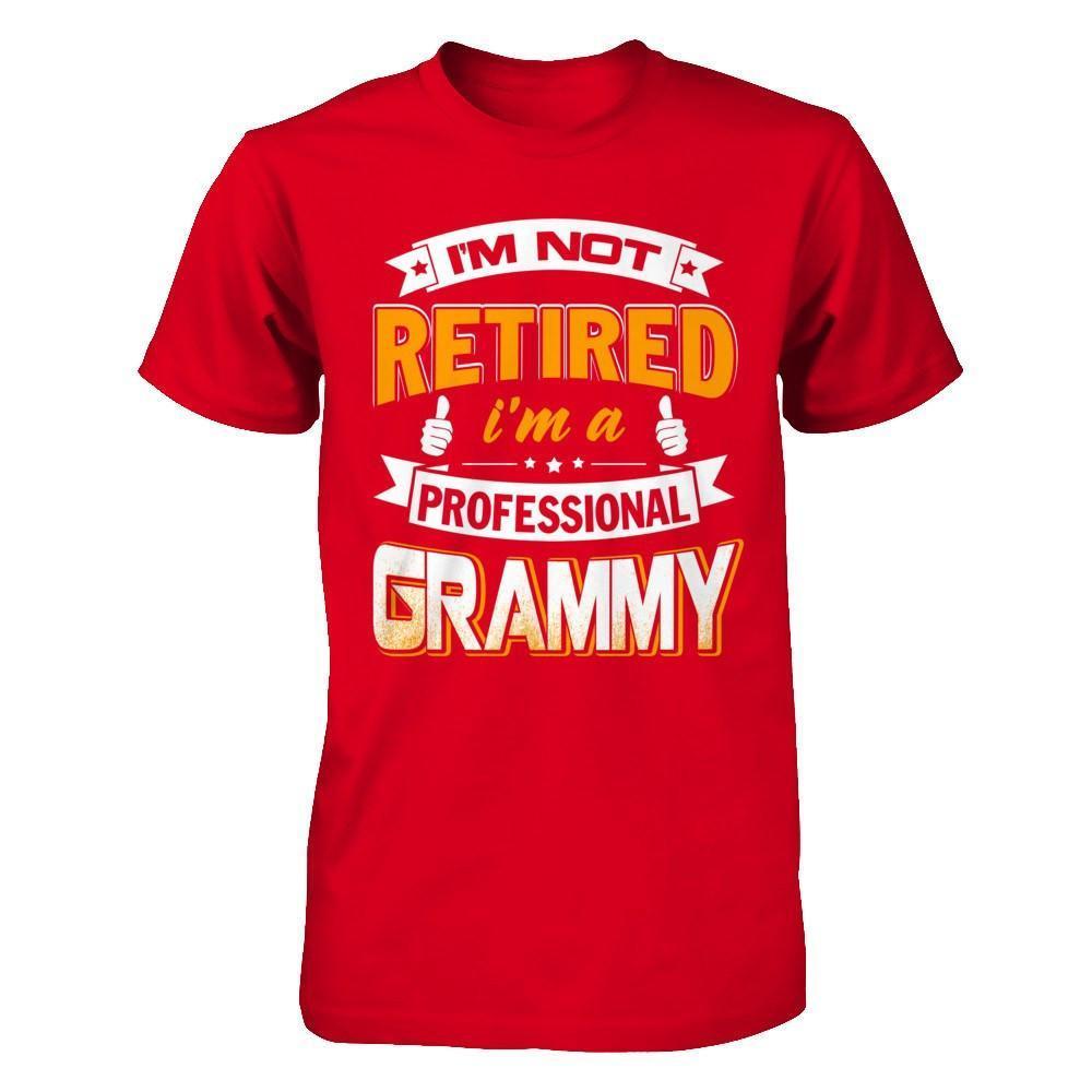 I'm Not Retired I'm A Professional Grammy-T-Shirt & Hoodie-Premium T-Shirt-Red