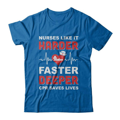 Nurses Like It Harder Faster Deeper CPR Saves Lives-T-Shirt & Hoodie-Classic T-Shirt-Royal