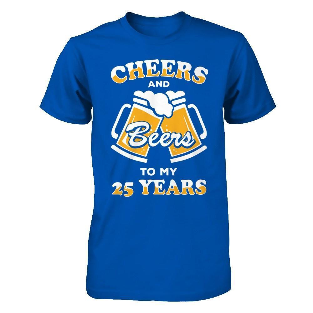 Cheers And Beers To My 25 Years-T-Shirt & Hoodie-Premium T-Shirt-Royal