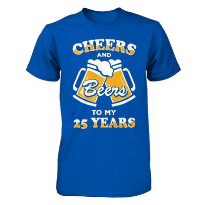 Cheers And Beers To My 25 Years-T-Shirt & Hoodie-Premium T-Shirt-Royal