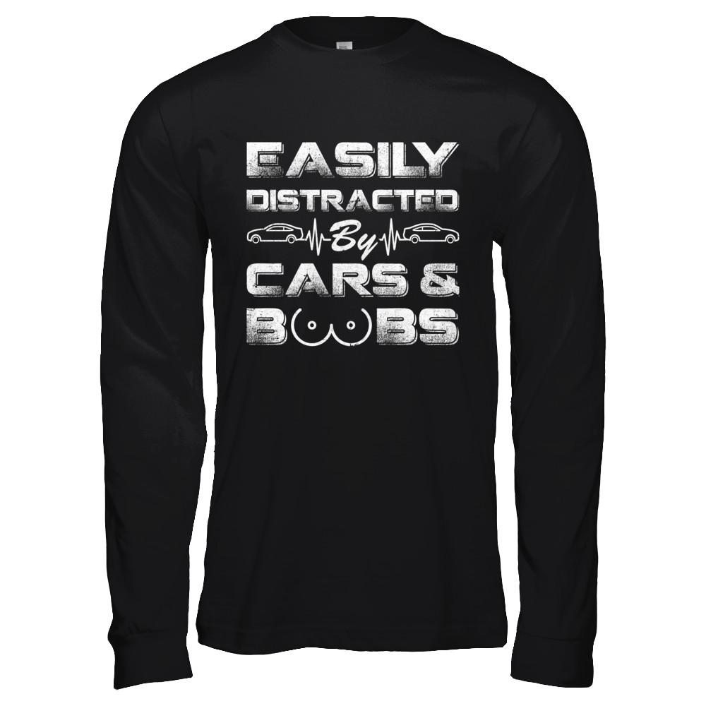 Easily Distracted By Cars And Boobs-T-Shirt & Hoodie-Long Sleeve T-Shirt-Black