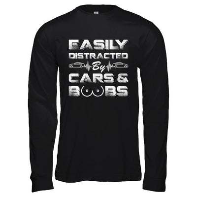 Easily Distracted By Cars And Boobs-T-Shirt & Hoodie-Long Sleeve T-Shirt-Black