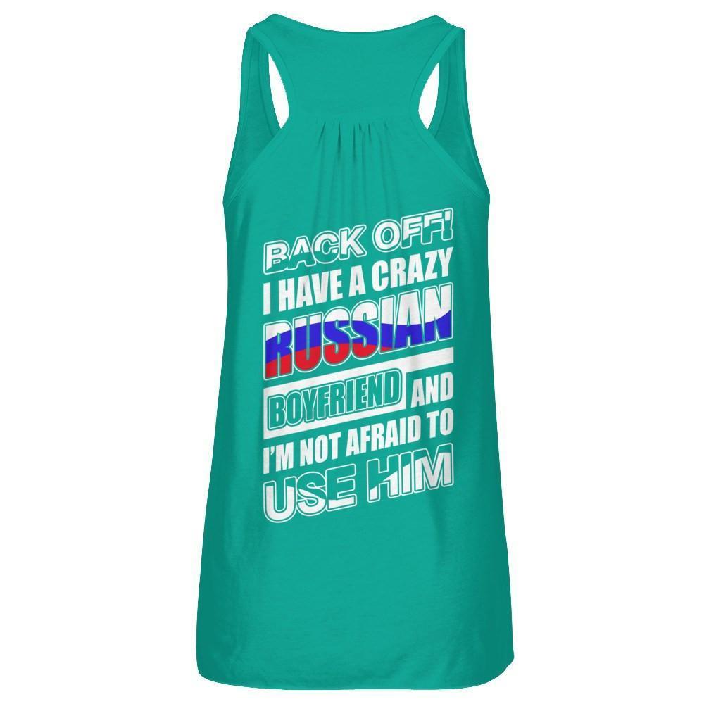 I Have A Crazy Russian Boyfriend I'm Not Afraid To Use Him-T-Shirt & Hoodie-Women's Flowy Racerback Tank-Kelly