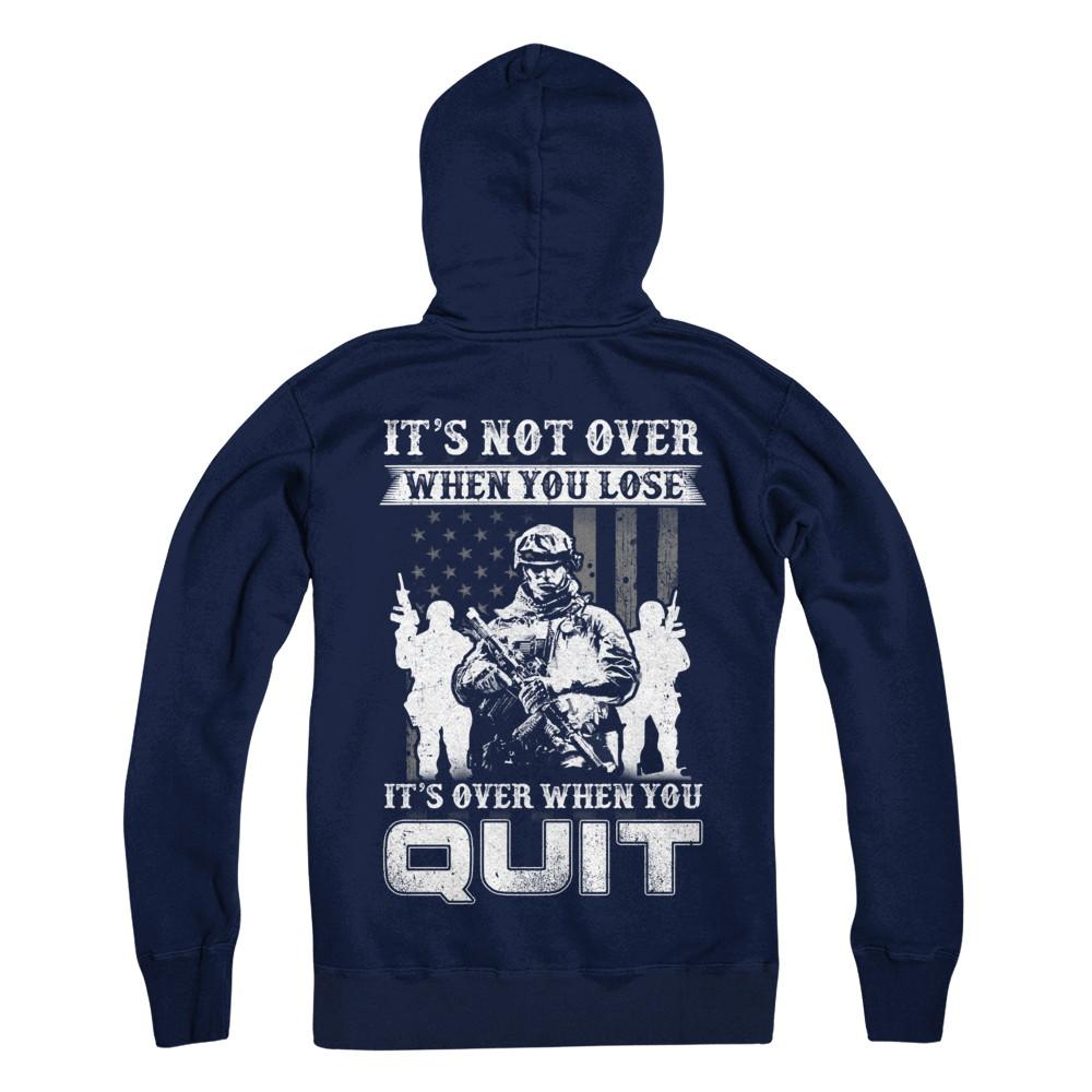 Veteran It's Not Over When You Lose It's Over When You Qui-T-Shirt & Hoodie-Pullover Hoodie-Navy