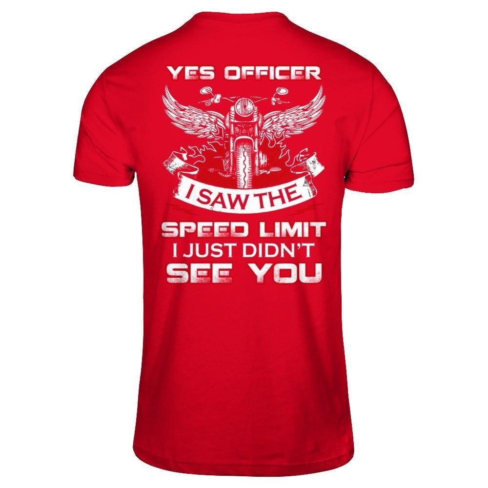 Yes Officer I Saw The Speed Limit I Just Didn't See You-T-Shirt & Hoodie-Premium T-Shirt-Red