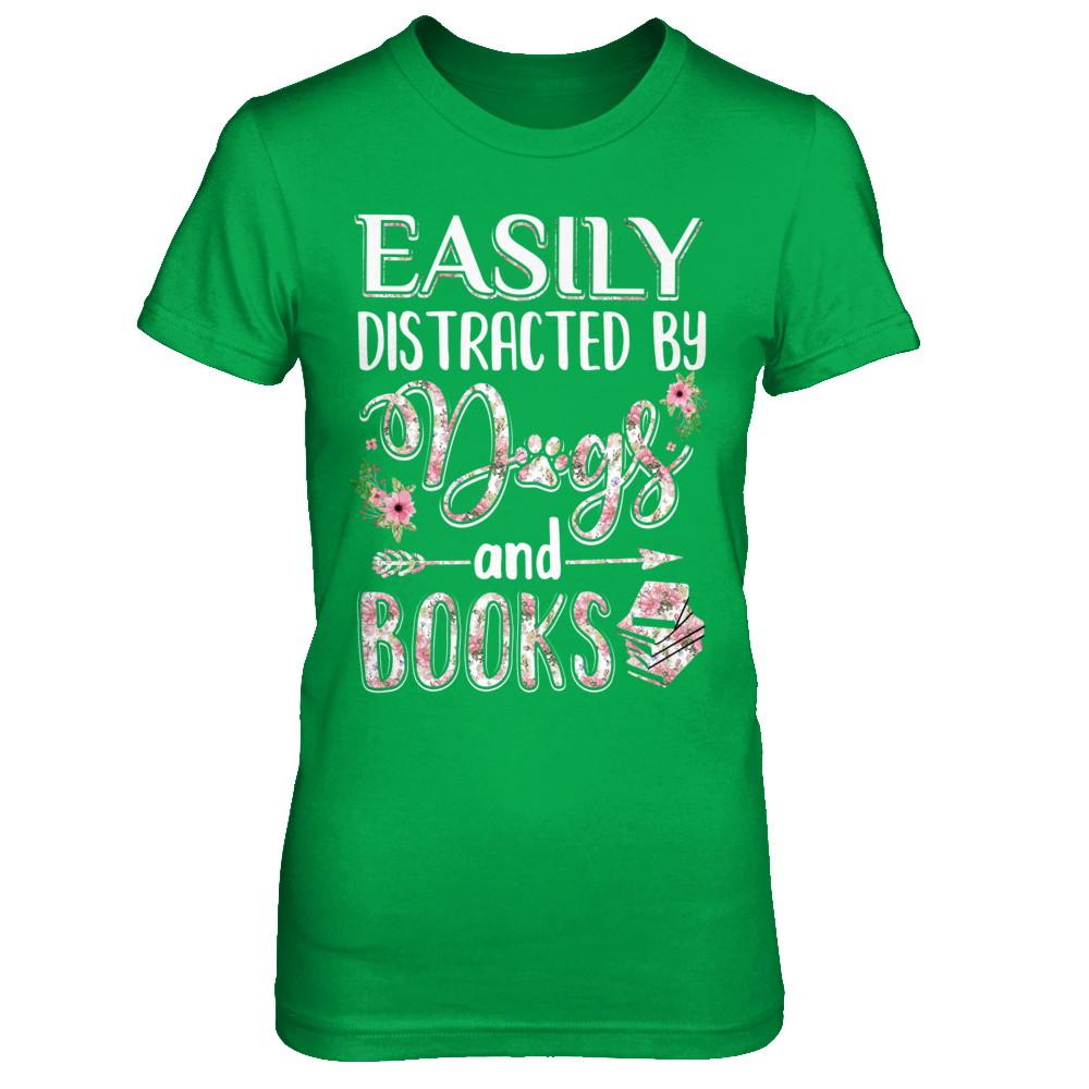 Easily Distracted By Dogs And Books-T-Shirt & Hoodie-Women's T-Shirt-Irish Green