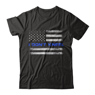 I Don't Kneel Thin Blue Line Patriotic Police-T-Shirt & Hoodie-Premium T-Shirt-Black