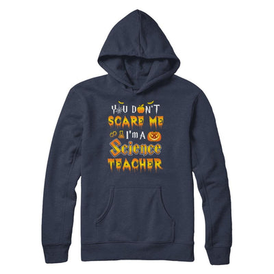 You Don't Scare Me Science Teacher Halloween-T-Shirt & Hoodie-Pullover Hoodie-Navy