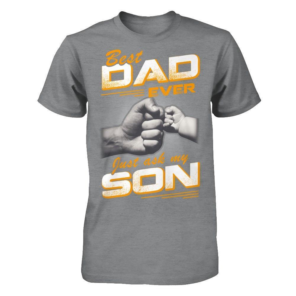 Best Dad Ever Just Ask My Son-T-Shirt & Hoodie-Classic T-Shirt-Sport Grey
